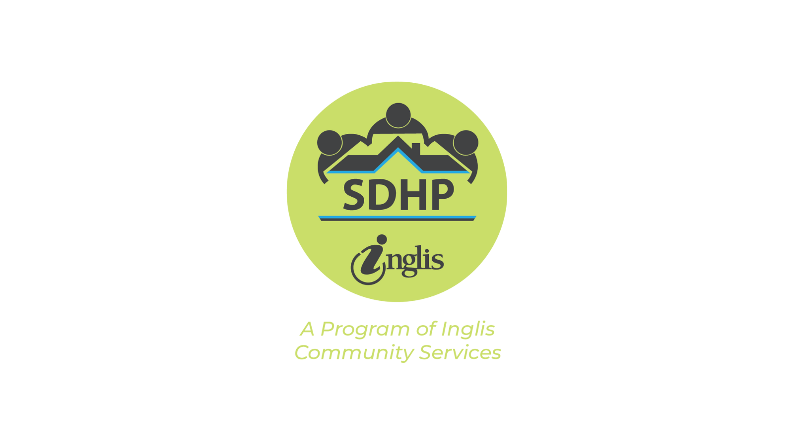 a green circle logo that says: SDHP Inglis: A program of Inglis Community Services. The graphic includes a roofline with 3 figures overlooking it, and a wheelchair with a letter 'I' as the person