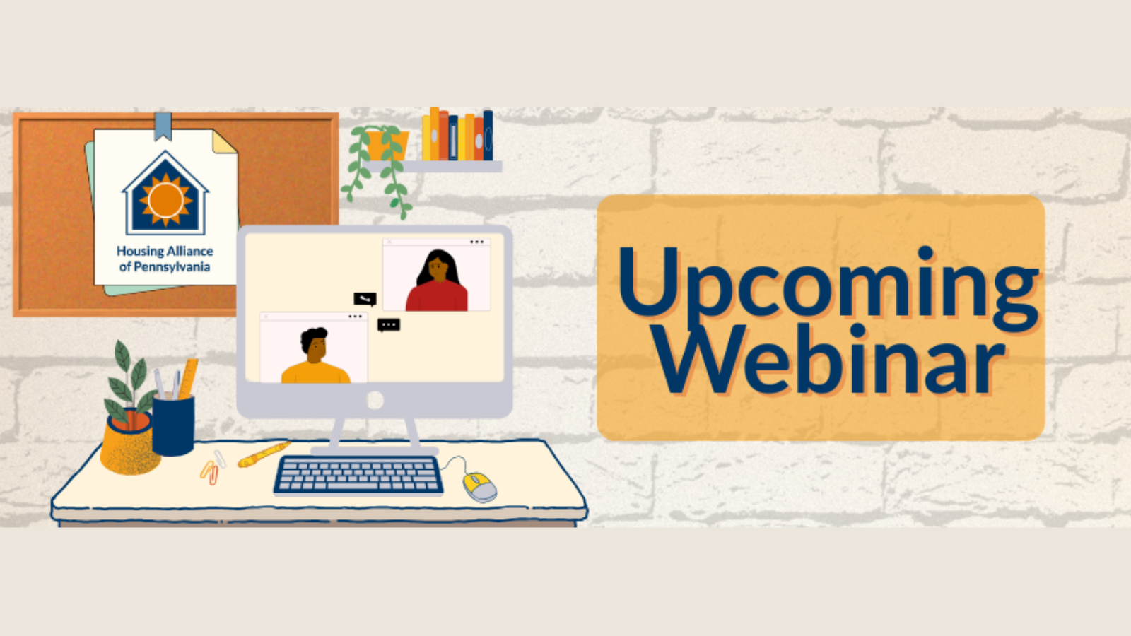 a graphic with a desk, computer and bulletin board. the logo for the housing alliance and the words: upcoming webinar